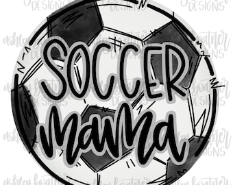 Soccer Mama Sublimation Design | Hand Drawn PNG | Digital Download | Digital Artwork | Sports PNG