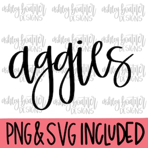 May include: Black and white digital illustration of the word "Aggies" in a handwritten style. The text is in a bold, cursive font. The image includes the text "PNG & SVG INCLUDED" at the bottom.