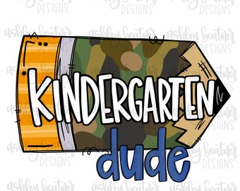 Kindergarten Dude | School Pencil Camo Sublimation PNG | Hand Drawn Design | Teacher | Digital Download | Boy Back to School
