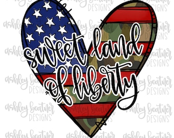 Sweet Land of Liberty Camo Flag | 4th of July Sublimation Design | Patriotic PNG | God Bless America | Hand Drawn Digital Download | USA