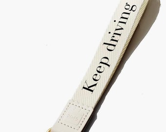 Keep driving key chain wristlet!