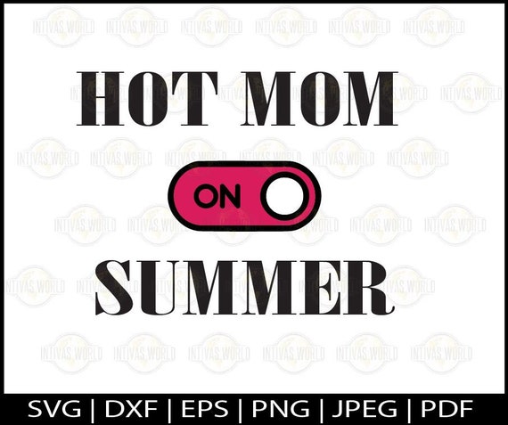 Fun Porn Mom Captions - Hot Mom Summer funny Mom Svg mom Quotes mother's Day - Etsy