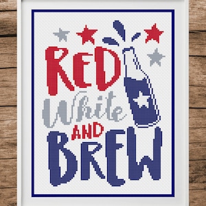 Patriotic Cross Stitch Pattern, Beer Cross Stitch Pattern, Fourth of July, Cross Stitch, Cross Stitch Patterns, Counted Cross Stitch