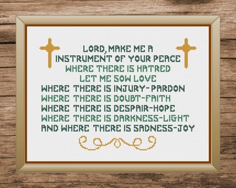 Puede incluir: Un bordado de punto de cruz enmarcado con fondo verde y hilo dorado. El texto dice: "LORD, MAKE ME A INSTRUMENT OF YOUR PEACE WHERE THERE IS HATRED LET ME SOW LOVE WHERE THERE IS INJURY-PARDON WHERE THERE IS DOUBT-FAITH WHERE THERE IS DESPAIR-HOPE WHERE THERE IS DARKNESS-LIGHT AND WHERE THERE IS SADNESS-JOY"