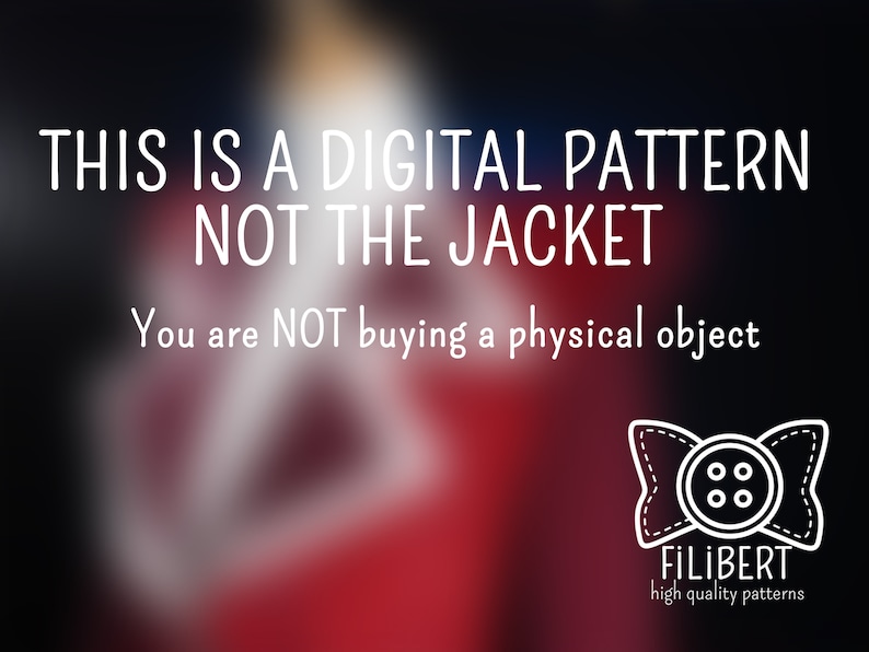 May include: A digital pattern for a jacket, not the actual jacket. The text reads "This is a digital pattern not the jacket. You are NOT buying a physical object." The image also includes a logo with the text "FILIBERT high quality patterns".