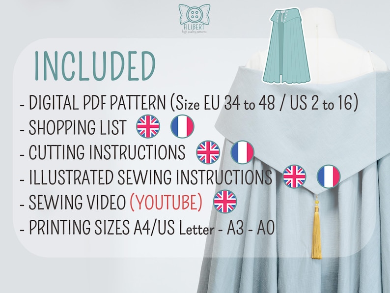 May include: A digital PDF sewing pattern for a light blue cape with a gold tassel. The text lists: DIGITAL PDF PATTERN (Size EU 34 to 48 / US 2 to 16), SHOPPING LIST, CUTTING INSTRUCTIONS, ILLUSTRATED SEWING INSTRUCTIONS, SEWING VIDEO (YOUTUBE), PRINTING SIZES A4/US Letter - A3 - A0.