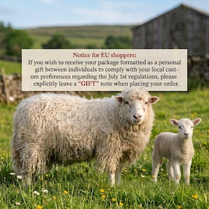 May include: A white sheep and a small lamb standing in a green field. Text overlay reads: Notice for EU shoppers: If you wish to receive your package formatted as a personal gift between individuals to comply with your local custom preferences regarding the July 1st regulations, please explicitly leave a GIFT note when placing your order.