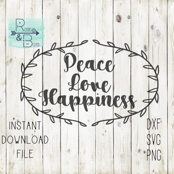 Peace Love Happiness Wreath SVG DFX PNG Cut File // Digital Download File // For Silhouette Cricut // Boho // Sign Cut File // Sign Design