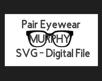 Pair Eyewear SVG File - MURPHY