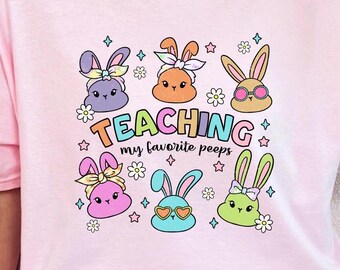 Easter Shirt Teacher Easter Bunny Shirt Women Cute Easter Bunny Teacher Shirt Favorite Peeps Tshirt Spring Apparel Easter Gift Unisex Shirt
