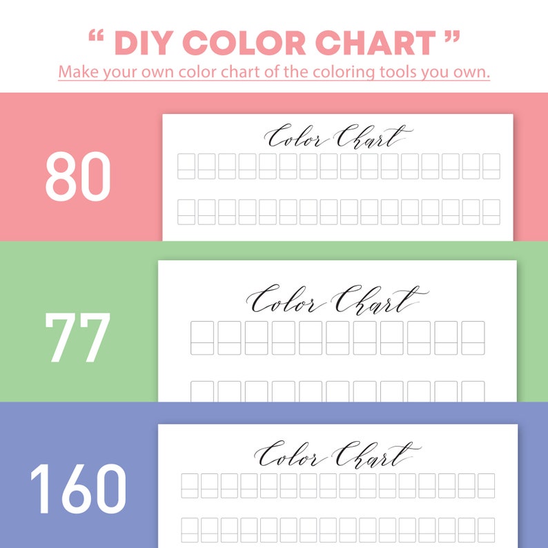 May include: A DIY color chart with the text "DIY COLOR CHART" and "Make your own color chart of the coloring tools you own." The image shows three color charts with the numbers 80, 77, and 160. Each chart has a cursive "Color Chart" title.