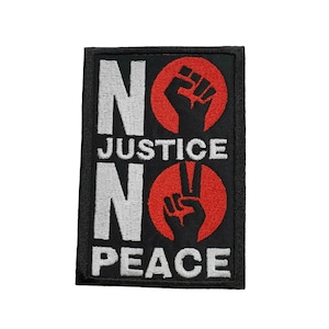 Parche bordado termoadhesivo &quot;Sin justicia, no hay paz&quot;, 7,6 x 10,8 cm, con velcro, BLM, Black Lives Matter, igualdad racial, desobediencia civil pacífica