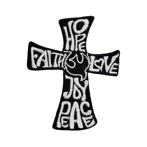 May include: Black embroidered iron-on patch with a white cross. The cross is made up of the words "Faith", "Hope", "Love", "Joy", and "Peace".
