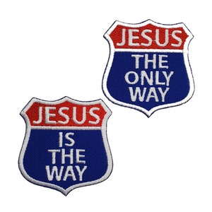 Jesus Is The Way The Only Way Embroidered Applique Iron On or Sew On Patch 2.5&quot; or 3&quot; Christian Biker Religious God Christ Church Love