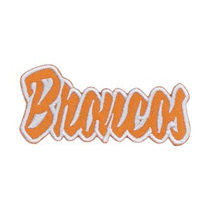 May include: An embroidered patch with the word "Broncos" in orange script and a white outline. The patch is rectangular with a white border. Ideal for attaching to clothing or accessories.