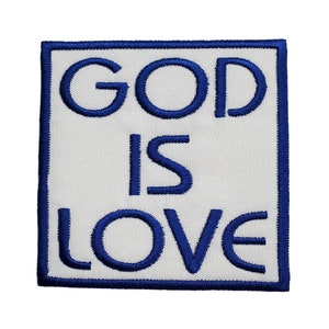 May include: White fabric patch with a blue border and the text "GOD IS LOVE" embroidered in blue.