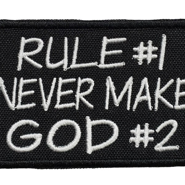 Rule #1 Never Make God #2 Embroidered Applique Iron On Patch 3" X 2" Religious Jesus Christ Church Brother Love Christian Biker Patch