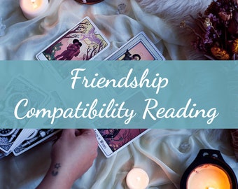 Friends Compatibility Reading, Best Friends Gift, BFF Gift, Reading, Psychic Reading, , Gift idea for Her, Gift for Mom Tarot Reading