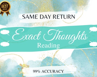EXACT THOUGHTS READING Same Day Psychic Prediction Reading Love Reading Tarot  Clairvoyant Reading Divination Fortune Teller Psychic Reading