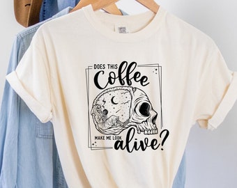 Macht dieser Kaffee mich lebendig T-Shirt / Kaffee-Trinker / Halloween T-Shirt / Trendy T-Shirt