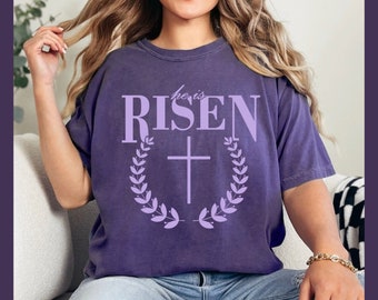 He is Risen T-Shirt / Christian Easter T Shirt /  Religious Easter Shirts / Women's Easter Shirt / Faith Shirt