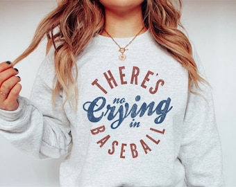 There's No Crying in Baseball Crewneck Sweatshirt / A League of their own Sweatshirt / Baseball Mom / Baseball Season