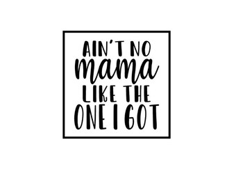 Download Aint No Mama Svg Etsy