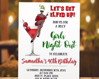 Girls night out lets get Elfed up birthday invitation Christmas xmas party adults African American girl invite You edit with Corjl P089-102