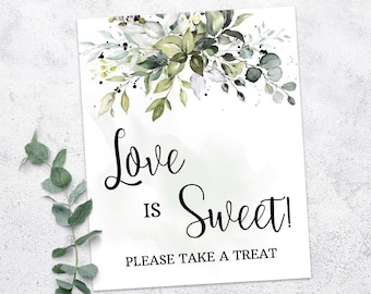 Greenery Love is sweet please take a treat sign Bridal Shower sign wedding shower Eucalyptus Greenery Ready to Print No Editable SGW-11 110