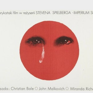 May include: Film poster for "Empire of the Sun" with Polish text. A red circle dominates the design, featuring two eyes and a tear. The poster includes the director's name and the cast.