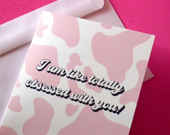 Valentine's Day Greeting Card l I am like totally obessed with you  l love card l Greeting Card