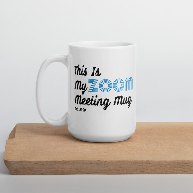 Zoom Meeting Coffee Mug Zoom Mug Funny Office Coffee Mug Etsy