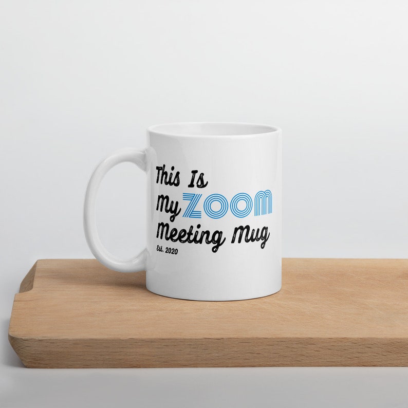 Zoom Meeting Coffee Mug Zoom Mug Funny Office Coffee Mug Etsy