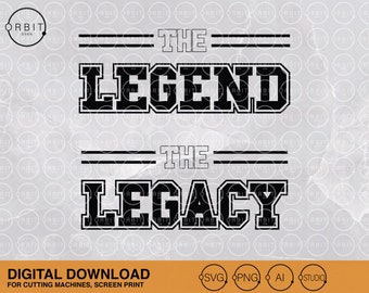 The Legend & The Legacy  2 Svg eps png Files, College type Father&#39;s Day SVG / Dad Svg /Digital File / Cricut / Happy Fathers Day, Papa Bear