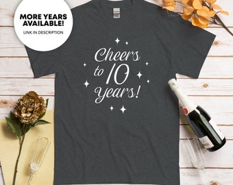 Cheers to 10 Years Shirt, 10th Anniversary, Tenth Anniversary, 10 Years Together, Made in 2011, Matching Couple Shirts, Husband Wife Gift