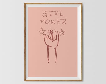 Girl Power Feminist Wall Art, Feminist Quote, Modern Print, Strong Female Art, Emprowered Woman Print, Girl Room Decor, Bedroom Wall Art