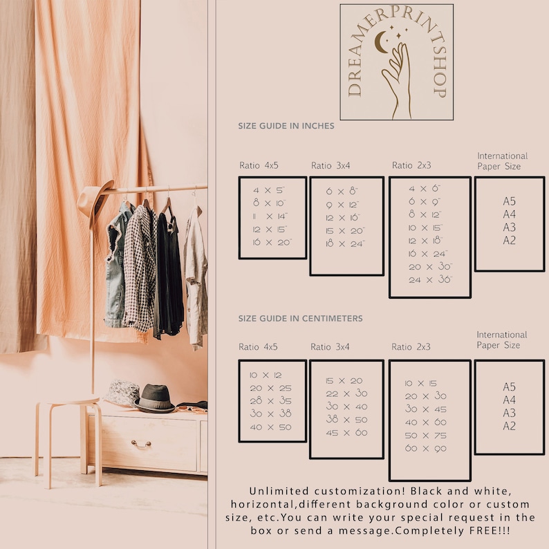 May include: A size guide for prints in inches and centimetres. The guide shows different aspect ratios and corresponding print sizes. The guide also includes international paper sizes, such as A5, A4, A3, and A2. The text at the bottom says "Unlimited customization! Black and white, horizontal, different background color or custom size, etc. You can write your special request in the box or send a message. Completely FREE!!!"