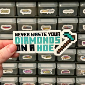 Never Waste Your Diamonds Sticker
