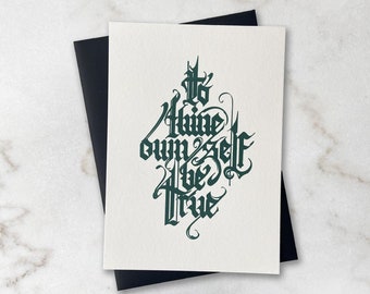 To Thine Own Self Be True Card – Archival 5x7 Framable Print