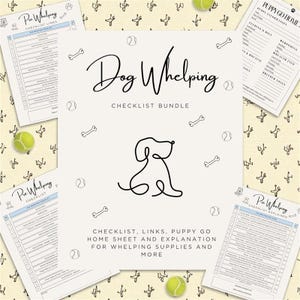 Puede incluir: Un conjunto de listas de verificación y guías para el parto de perros. La imagen central presenta las palabras "Dog Whelping Checklist Bundle" con un dibujo lineal de un perro. Listas de verificación adicionales y una hoja de "Puppy Go Home" están dispersas, junto con pelotas de tenis e ilustraciones de huesos.