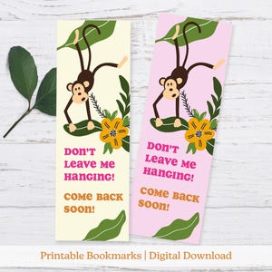 May include: Two printable bookmarks featuring a cartoon monkey hanging upside down from a branch. The bookmarks have a pink and yellow background with green leaves and yellow flowers. The text on the bookmarks reads "Don't leave me hanging! Come back soon!"