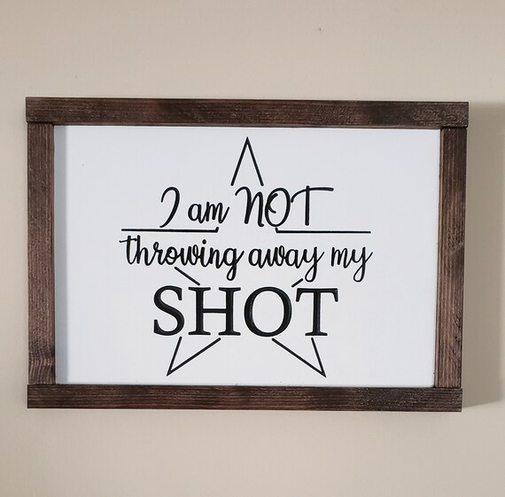 I Am NOT Throwing Away My SHOT / Carved Sign with Frame / Etsy