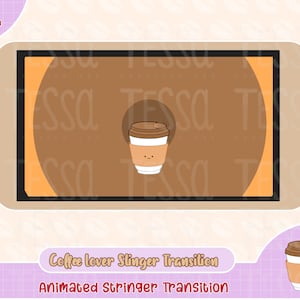animated cute coffee drink twitch transition scene, animate stinger, stinger transition, obs, vtuber, streamer transition, animation overlay