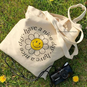 Have A Nice Day Cotton Tote Bag | Beach Bag, Shopping Bag, Birthday Present, Retro Aesthetic