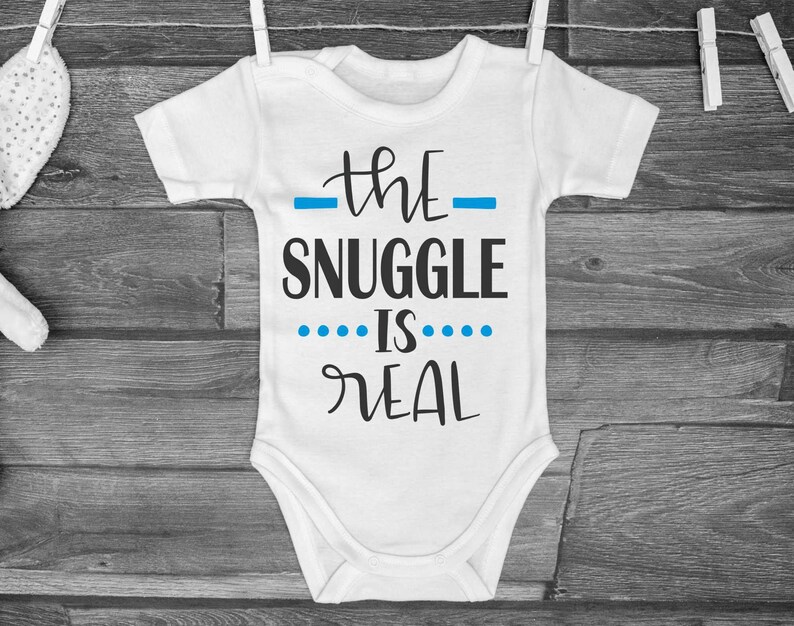 The Snuggle is Real the Struggle is Real Fun Baby Boy or Etsy