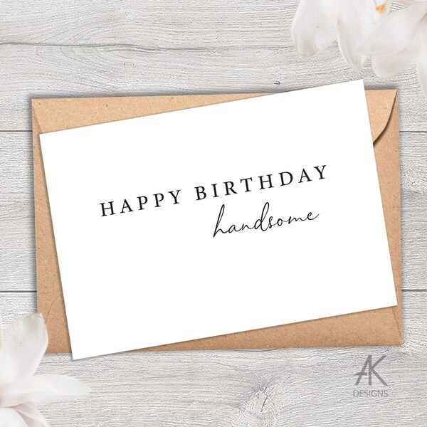 Digital Instant Download Happy Birthday Handsome Card,Digital Happy Birthday Card,Black&White Downloadable card,Birthday Card for Him