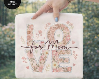 Floral Patchwork Love Mom PNG, Mother's Day Graphic (Sublimation Download)