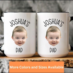Custom Baby Face Photo Mug, Personalized Baby Mug Gift for Father’s Day, Unique Baby Face Coffee Cup, Baby Picture Mug for Dad Birthday Gift