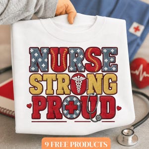 May include: White crew neck sweatshirt with the words "NURSE STRONG PROUD" in a bold, colourful design. The word "NURSE" is in red and blue, "STRONG" in yellow, and "PROUD" in red. A medical caduceus and stethoscope are also featured.