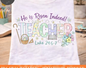He Is Risen Indeed PNG, Christian Teacher Easter Design (Digital Download)
